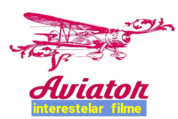 interestelar filme completo dublado telegram